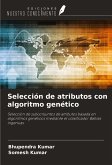 Selección de atributos con algoritmo genético Selección de atributos con algoritmo genético
