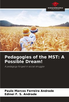 Pedagogies of the MST: A Possible Dream! - Ferreira Andrade, Paulo Marcos;F. S. Andrade, Edinei