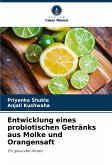 Entwicklung eines probiotischen Getränks aus Molke und Orangensaft