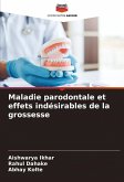 Maladie parodontale et effets indésirables de la grossesse