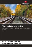 The Lobito Corridor The Lobito Corridor