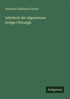 Cover Lehrbuch der allgemeinen Kriegs-Chirurgie