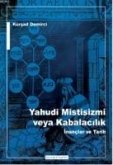 Yahudi Mistisizmi veya Kabalacalik Inanclar ve Tarih Yahudi Mistisizmi veya Kabalacalik Inanclar ve Tarih