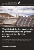 Viabilidad de los costes de la construcción de presas en países del tercer mundo Viabilidad de los costes de la construcción de presas en países del tercer mundo