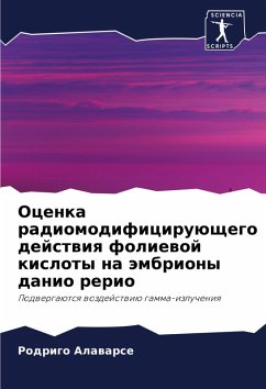 Cover Ocenka radiomodificiruüschego dejstwiq foliewoj kisloty na ämbriony danio rerio
