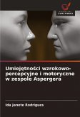 Umiej¿tno¿ci wzrokowo-percepcyjne i motoryczne w zespole Aspergera