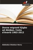 Donne migranti Ejigbo ad Abidjan, Costa d'Avorio 1902-2012 Donne migranti Ejigbo ad Abidjan, Costa d'Avorio 1902-2012