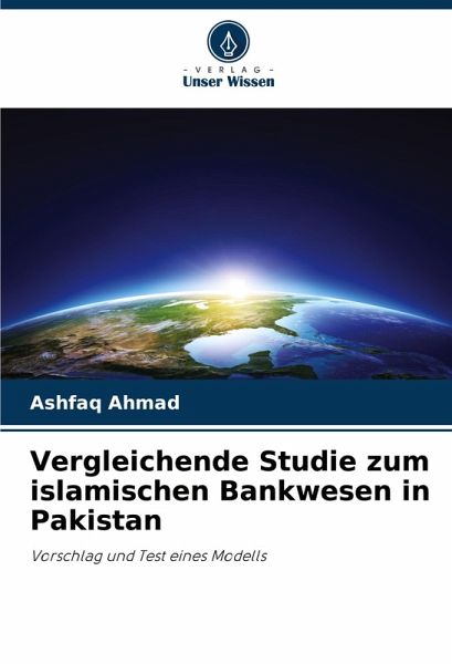 Vergleichende Studie zum islamischen Bankwesen in Pakistan Vergleichende Studie zum islamischen Bankwesen in Pakistan