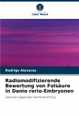 Radiomodifizierende Bewertung von Folsäure in Danio rerio-Embryonen Radiomodifizierende Bewertung von Folsäure in Danio rerio-Embryonen