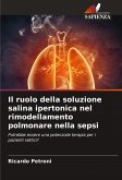 Il ruolo della soluzione salina ipertonica nel rimodellamento polmonare nella sepsi Il ruolo della soluzione salina ipertonica nel rimodellamento polmonare nella sepsi