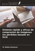 Sistema rápido y eficaz de compresión de imágenes sin pérdidas basado en VLSI