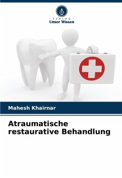 Atraumatische restaurative Behandlung - Khairnar, Mahesh