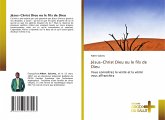 Jésus-Christ Dieu ou le fils de Dieu Jésus-Christ Dieu ou le fils de Dieu
