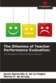 The Dilemma of Teacher Performance Evaluation: