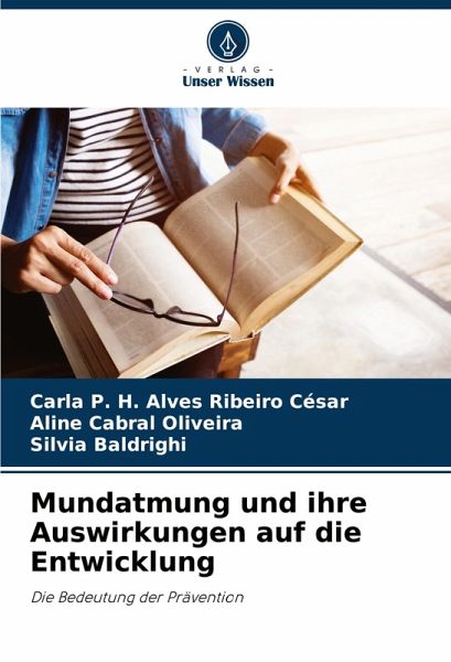 Mundatmung und ihre Auswirkungen auf die Entwicklung Mundatmung und ihre Auswirkungen auf die Entwicklung