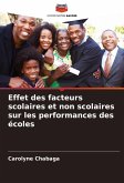 Effet des facteurs scolaires et non scolaires sur les performances des écoles Effet des facteurs scolaires et non scolaires sur les performances des écoles