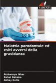 Malattia parodontale ed esiti avversi della gravidanza Malattia parodontale ed esiti avversi della gravidanza