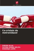 Co-cristais de metronidazol Co-cristais de metronidazol