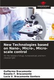 New Technologies based on Nano-, Micro-, Micro-scale control New Technologies based on Nano-, Micro-, Micro-scale control