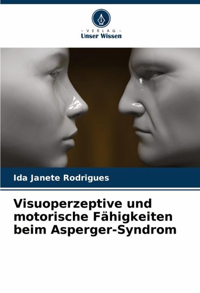 Visuoperzeptive und motorische Fähigkeiten beim Asperger-Syndrom