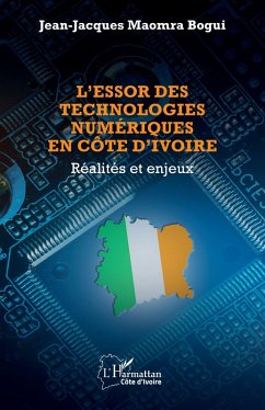 L'essor des technologies numériques en Côte d'Ivoire - Bogui, Jean-Jacques Maomra