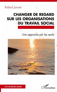 Cover Changer de regard sur les organisations du travail social