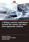 L'AFPep comme médiateur curatif du cancer du sein : Une approche insilico L'AFPep comme médiateur curatif du cancer du sein : Une approche insilico