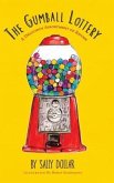 The Gumball Lottery The Gumball Lottery
