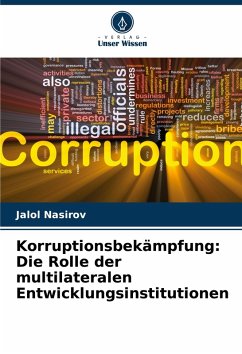 Cover Korruptionsbekämpfung: Die Rolle der multilateralen Entwicklungsinstitutionen