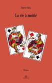 La vie à moitié La vie à moitié