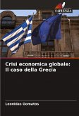 Crisi economica globale: Il caso della Grecia Crisi economica globale: Il caso della Grecia