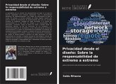 Privacidad desde el diseño: Sobre la responsabilidad de extremo a extremo Privacidad desde el diseño: Sobre la responsabilidad de extremo a extremo
