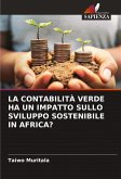 LA CONTABILITÀ VERDE HA UN IMPATTO SULLO SVILUPPO SOSTENIBILE IN AFRICA? LA CONTABILITÀ VERDE HA UN IMPATTO SULLO SVILUPPO SOSTENIBILE IN AFRICA?