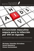 Circuncisión masculina segura para la infección por VIH en Uganda