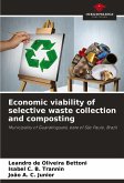 Economic viability of selective waste collection and composting Economic viability of selective waste collection and composting