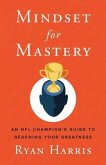 Mindset for Mastery Mindset for Mastery