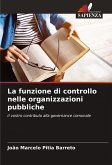La funzione di controllo nelle organizzazioni pubbliche La funzione di controllo nelle organizzazioni pubbliche