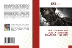 Cover L'EGLISE CATHOLIQUE DANS LA TOURMENTE ESPAGNOLE (1931-1975)