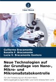 Neue Technologien auf der Grundlage von Nano-, Mikro- und Mikromaßstabskontrolle Neue Technologien auf der Grundlage von Nano-, Mikro- und Mikromaßstabskontrolle