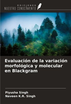 Evaluación de la variación morfológica y molecular en Blackgram - Singh, Piyusha; K. R. Singh, Naveen