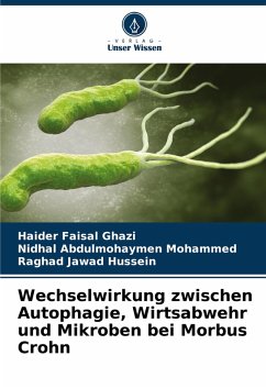 Cover Wechselwirkung zwischen Autophagie, Wirtsabwehr und Mikroben bei Morbus Crohn