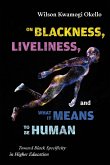 On Blackness, Liveliness, and What It Means to Be Human