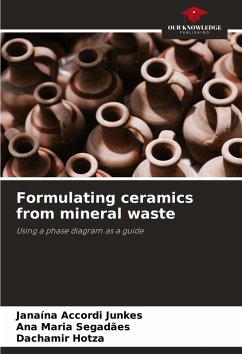 Formulating ceramics from mineral waste - Junkes, Janaína Accordi;Segadães, Ana Maria;Hotza, Dachamir