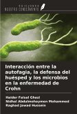 Interacción entre la autofagia, la defensa del huésped y los microbios en la enfermedad de Crohn Interacción entre la autofagia, la defensa del huésped y los microbios en la enfermedad de Crohn
