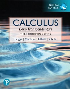 Calculus: Early Transcendentals, Global Edition - Briggs, William; Briggs, William L.; Cochran, Lyle; Gillett, Bernard; Schulz, Eric Calculus: Early Transcendentals, Global Edition - Briggs, William; Briggs, William L.; Cochran, Lyle; Gillett, Bernard; Schulz, Eric