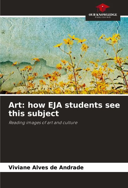 Art: how EJA students see this subject Art: how EJA students see this subject