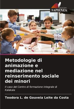 Metodologie di animazione e mediazione nel reinserimento sociale dei minori - Leite da Costa, Teodora L. de Gouveia