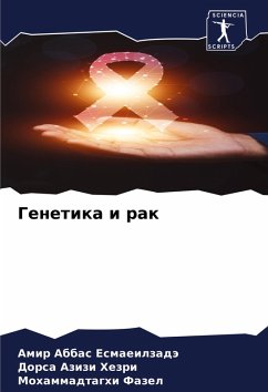 Genetika i rak - Esmaeilzadä, Amir Abbas;Hezri, Dorsa Azizi;Fazel, Mohammadtaghi