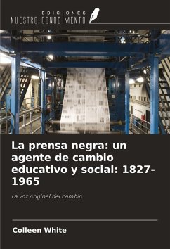 Cover La prensa negra: un agente de cambio educativo y social: 1827-1965