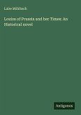 Louisa of Prussia and her Times: An Historical novel